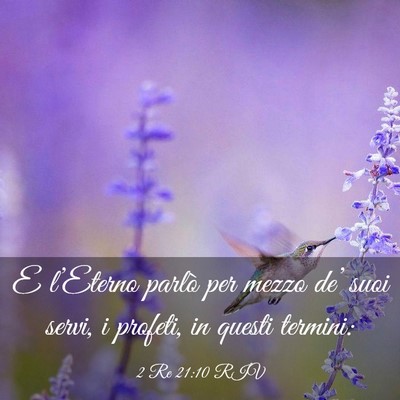 Picture 03 - 2 Re 21:10 RIV - E l’Eterno parlò per mezzo de’ suoi servi, i - Bible Verse Picture
