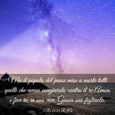 Picture 03 - 2 Re 21:24 RIV - Ma il popolo del paese mise a morte tutti quelli - Bible Verse Picture