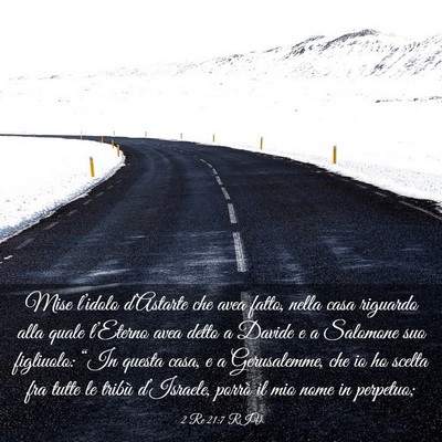 Picture 03 - 2 Re 21:7 RIV - Mise l’idolo d’Astarte che avea fatto, nella - Bible Verse Picture