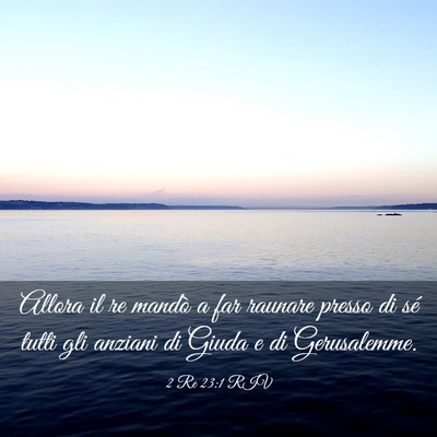 Picture 03 - 2 Re 23:1 RIV - Allora il re mandò a far raunare presso di sé - Bible Verse Picture