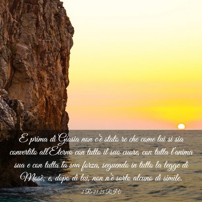 Picture 03 - 2 Re 23:25 RIV - E prima di Giosia non c’è stato re che come - Bible Verse Picture
