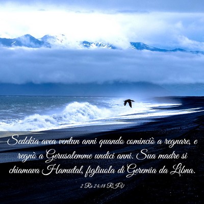 Picture 03 - 2 Re 24:18 RIV - Sedekia avea ventun anni quando cominciò a - Bible Verse Picture