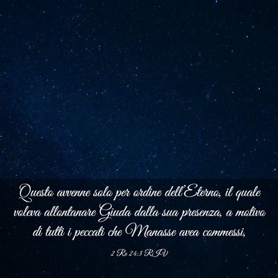 Picture 03 - 2 Re 24:3 RIV - Questo avvenne solo per ordine dell’Eterno, il - Bible Verse Picture