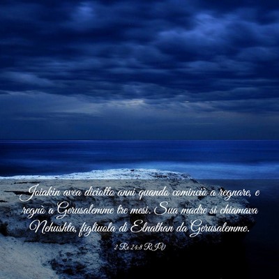 Picture 03 - 2 Re 24:8 RIV - Joiakin avea diciotto anni quando cominciò a - Bible Verse Picture