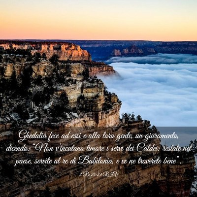 Picture 03 - 2 Re 25:24 RIV - Ghedalia fece ad essi e alla loro gente, un - Bible Verse Picture