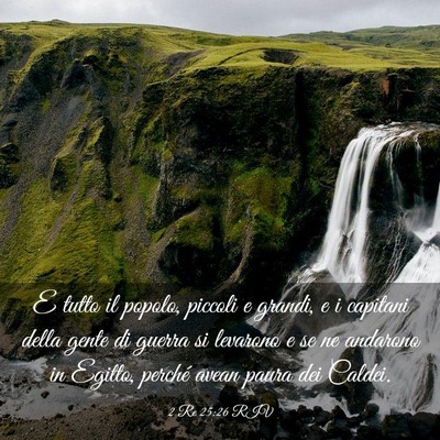 Picture 03 - 2 Re 25:26 RIV - E tutto il popolo, piccoli e grandi, e i capitani - Bible Verse Picture