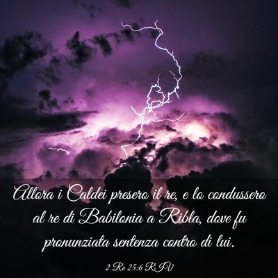 Picture 03 - 2 Re 25:6 RIV - Allora i Caldei presero il re, e lo condussero al - Bible Verse Picture