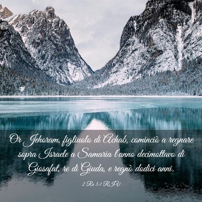 Picture 03 - 2 Re 3:1 RIV - Or Jehoram, figliuolo di Achab, cominciò a - Bible Verse Picture