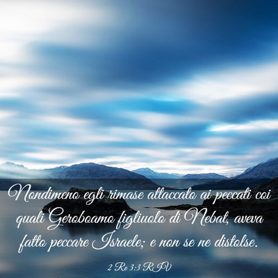 Picture 03 - 2 Re 3:3 RIV - Nondimeno egli rimase attaccato ai peccati coi - Bible Verse Picture