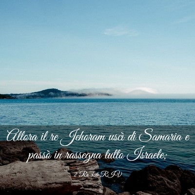 Picture 03 - 2 Re 3:6 RIV - Allora il re Jehoram uscì di Samaria e passò in - Bible Verse Picture