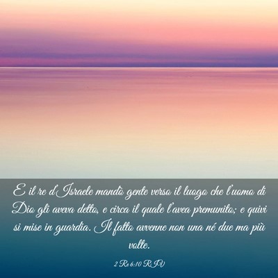 Picture 03 - 2 Re 6:10 RIV - E il re d’Israele mandò gente verso il luogo - Bible Verse Picture