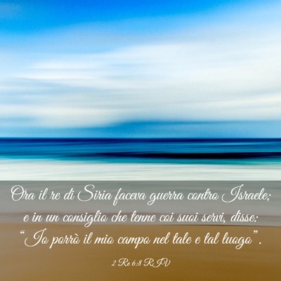 Picture 03 - 2 Re 6:8 RIV - Ora il re di Siria faceva guerra contro Israele; - Bible Verse Picture