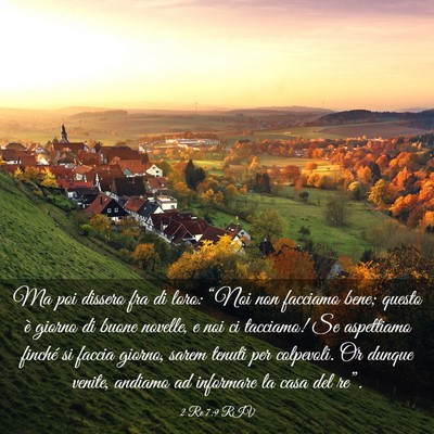 Picture 03 - 2 Re 7:9 RIV - Ma poi dissero fra di loro: “Noi non facciamo - Bible Verse Picture