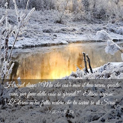Picture 03 - 2 Re 8:13 RIV - Hazael disse: “Ma che cos’è mai il tuo - Bible Verse Picture