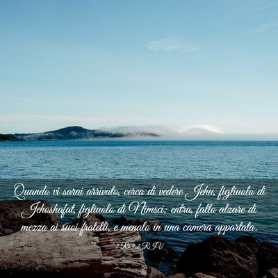 Picture 03 - 2 Re 9:2 RIV - Quando vi sarai arrivato, cerca di vedere Jehu, - Bible Verse Picture