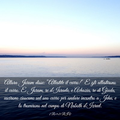 Picture 03 - 2 Re 9:21 RIV - Allora Joram disse: “Allestite il carro!” E - Bible Verse Picture