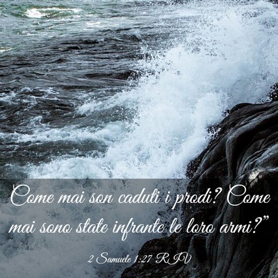 Picture 03 - 2 Samuele 1:27 RIV - Come mai son caduti i prodi? Come mai sono state - Bible Verse Picture