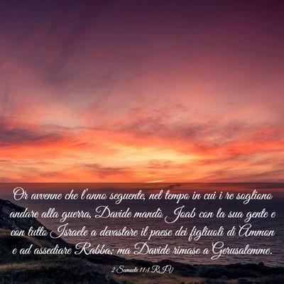 Picture 03 - 2 Samuele 11:1 RIV - Or avvenne che l’anno seguente, nel tempo in - Bible Verse Picture