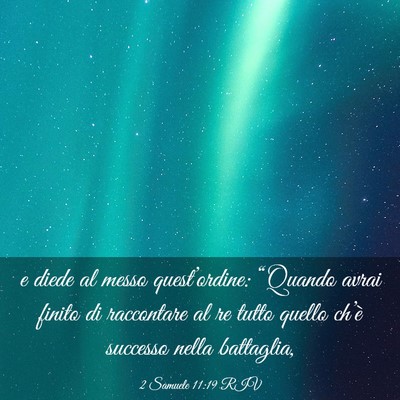 Picture 03 - 2 Samuele 11:19 RIV - e diede al messo quest’ordine: “Quando avrai - Bible Verse Picture