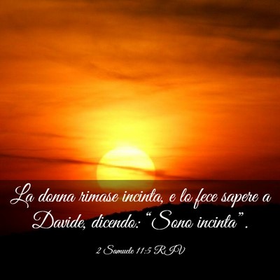 Picture 03 - 2 Samuele 11:5 RIV - La donna rimase incinta, e lo fece sapere a - Bible Verse Picture
