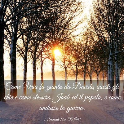 Picture 03 - 2 Samuele 11:7 RIV - Come Uria fu giunto da Davide, questi gli chiese - Bible Verse Picture