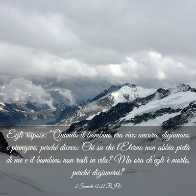 Picture 03 - 2 Samuele 12:22 RIV - Egli rispose: “Quando il bambino era vivo - Bible Verse Picture
