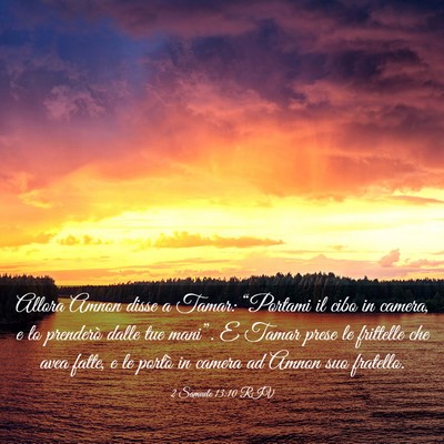 Picture 03 - 2 Samuele 13:10 RIV - Allora Amnon disse a Tamar: “Portami il cibo in - Bible Verse Picture