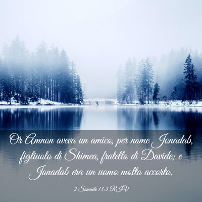 Picture 03 - 2 Samuele 13:3 RIV - Or Amnon aveva un amico, per nome Jonadab, - Bible Verse Picture