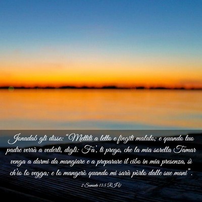 Picture 03 - 2 Samuele 13:5 RIV - Jonadab gli disse: “Mettiti a letto e fingiti - Bible Verse Picture
