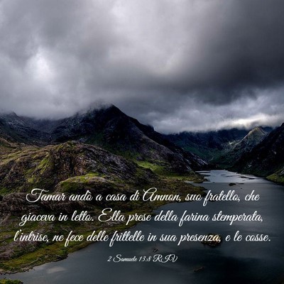 Picture 03 - 2 Samuele 13:8 RIV - Tamar andò a casa di Amnon, suo fratello, che - Bible Verse Picture