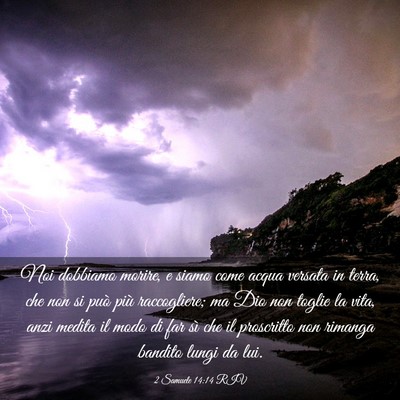 Picture 03 - 2 Samuele 14:14 RIV - Noi dobbiamo morire, e siamo come acqua versata - Bible Verse Picture