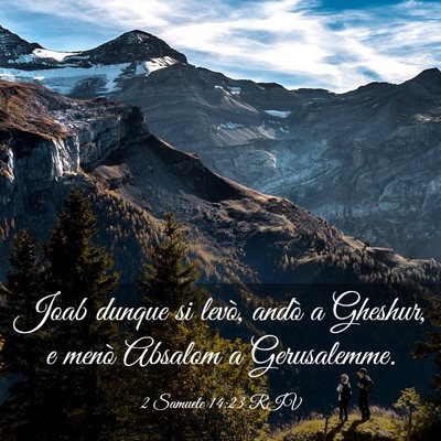 Picture 03 - 2 Samuele 14:23 RIV - Joab dunque si levò, andò a Gheshur, e menò - Bible Verse Picture