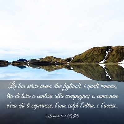 Picture 03 - 2 Samuele 14:6 RIV - La tua serva aveva due figliuoli, i quali vennero - Bible Verse Picture