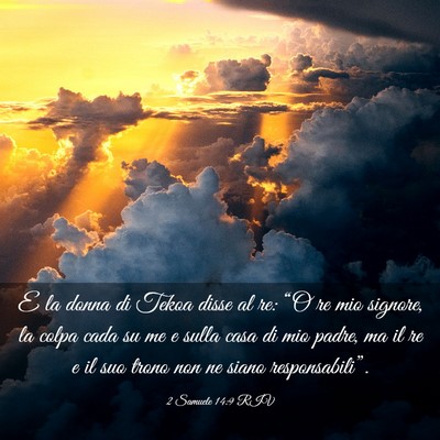 Picture 03 - 2 Samuele 14:9 RIV - E la donna di Tekoa disse al re: “O re mio - Bible Verse Picture