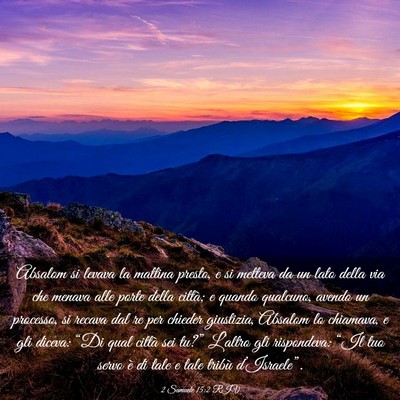 Picture 03 - 2 Samuele 15:2 RIV - Absalom si levava la mattina presto, e si metteva - Bible Verse Picture