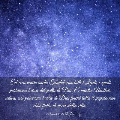 Picture 03 - 2 Samuele 15:24 RIV - Ed ecco venire anche Tsadok con tutti i Leviti, i - Bible Verse Picture