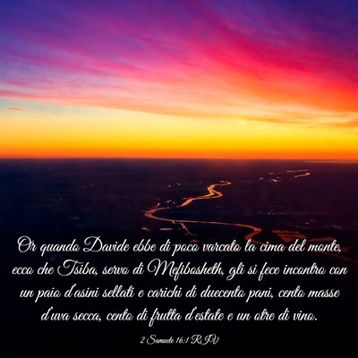 Picture 03 - 2 Samuele 16:1 RIV - Or quando Davide ebbe di poco varcato la cima del - Bible Verse Picture
