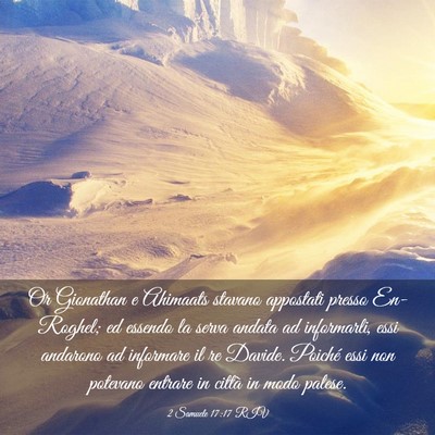 Picture 03 - 2 Samuele 17:17 RIV - Or Gionathan e Ahimaats stavano appostati presso - Bible Verse Picture