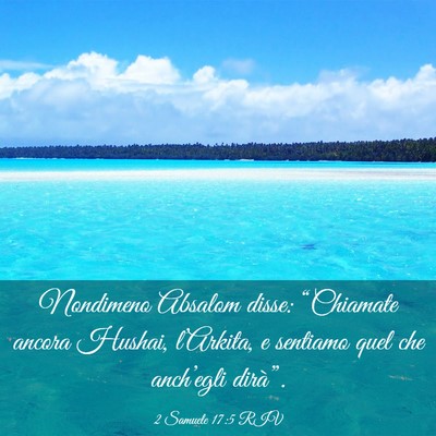 Picture 03 - 2 Samuele 17:5 RIV - Nondimeno Absalom disse: “Chiamate ancora - Bible Verse Picture