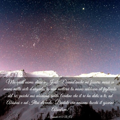 Picture 03 - 2 Samuele 18:12 RIV - Ma quell’uomo disse a Joab: “Quand’anche mi - Bible Verse Picture