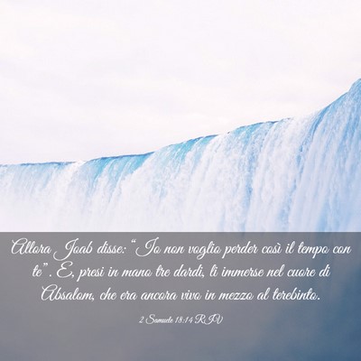 Picture 03 - 2 Samuele 18:14 RIV - Allora Joab disse: “Io non voglio perder così - Bible Verse Picture
