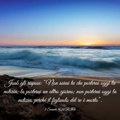 Picture 03 - 2 Samuele 18:20 RIV - Joab gli rispose: “Non sarai tu che porterai - Bible Verse Picture