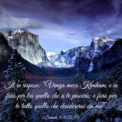 Picture 03 - 2 Samuele 19:38 RIV - Il re rispose: “Venga meco Kimham, e io farò - Bible Verse Picture