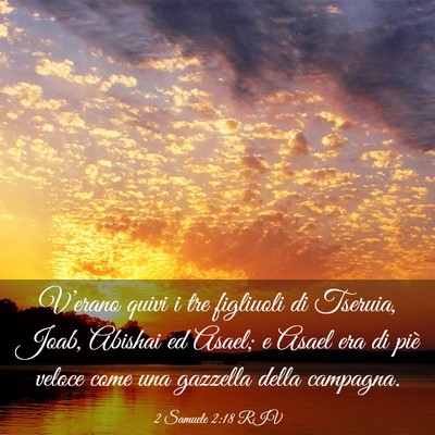 Picture 03 - 2 Samuele 2:18 RIV - V’erano quivi i tre figliuoli di Tseruia, Joab, - Bible Verse Picture