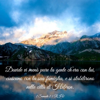 Picture 03 - 2 Samuele 2:3 RIV - Davide vi menò pure la gente ch’era con lui, - Bible Verse Picture