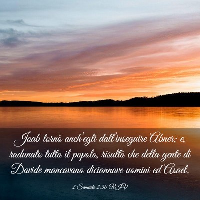 Picture 03 - 2 Samuele 2:30 RIV - Joab tornò anch’egli dall’inseguire Abner; - Bible Verse Picture