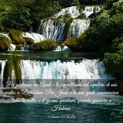 Picture 03 - 2 Samuele 2:32 RIV - Poi portaron via Asael e lo seppellirono nel - Bible Verse Picture