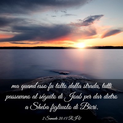Picture 03 - 2 Samuele 20:13 RIV - ma quand’esso fu tolto dalla strada, tutti - Bible Verse Picture