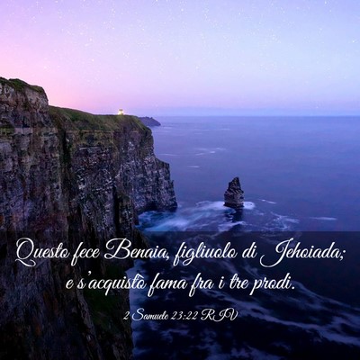 Picture 03 - 2 Samuele 23:22 RIV - Questo fece Benaia, figliuolo di Jehoiada; e - Bible Verse Picture