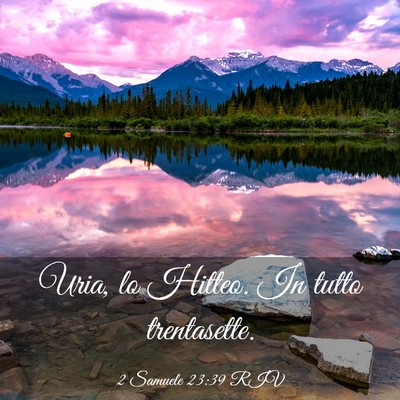 Picture 03 - 2 Samuele 23:39 RIV - Uria, lo Hitteo. In tutto - Bible Verse Picture